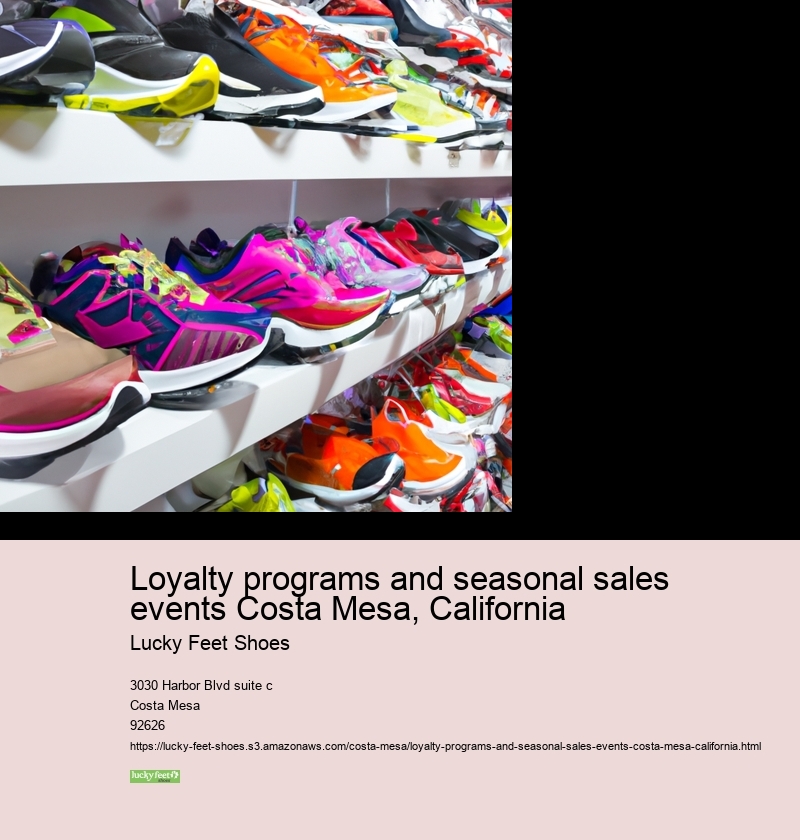Loyalty programs and seasonal sales events Costa Mesa, California